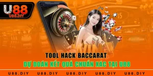 Tool Hack Baccarat Dự Đoán Kết Quả Chuẩn Xác Tại U88